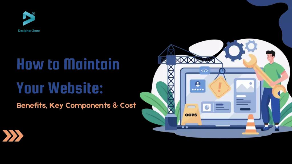 How to Maintain Your Website: Benefits, Components, and Cost