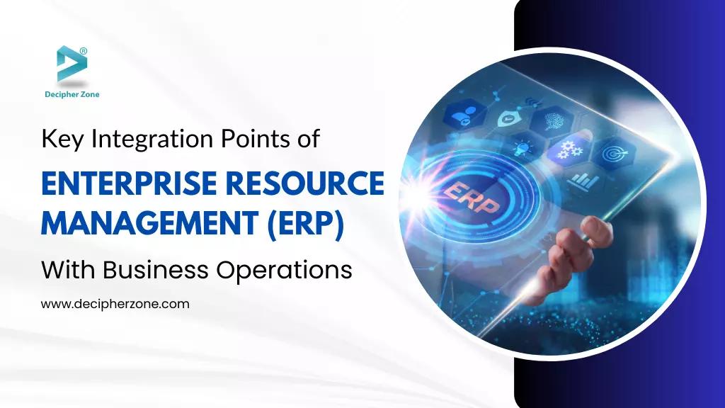 6 Key Integration Points of ERP With Business Operations