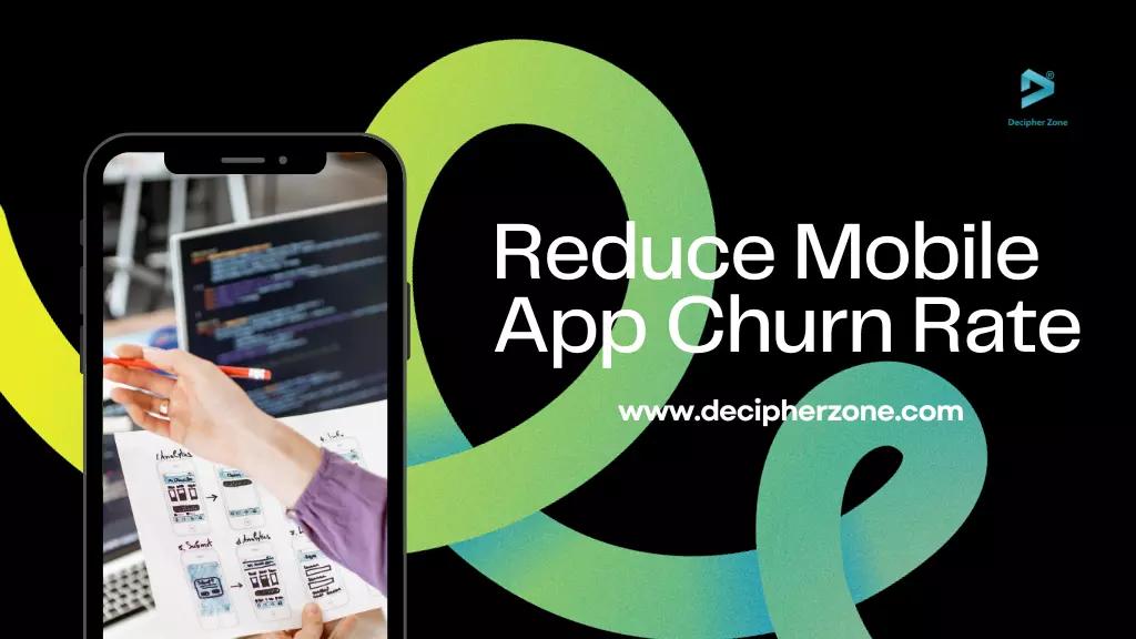 How to Reduce Your Mobile App Churn Rate?
