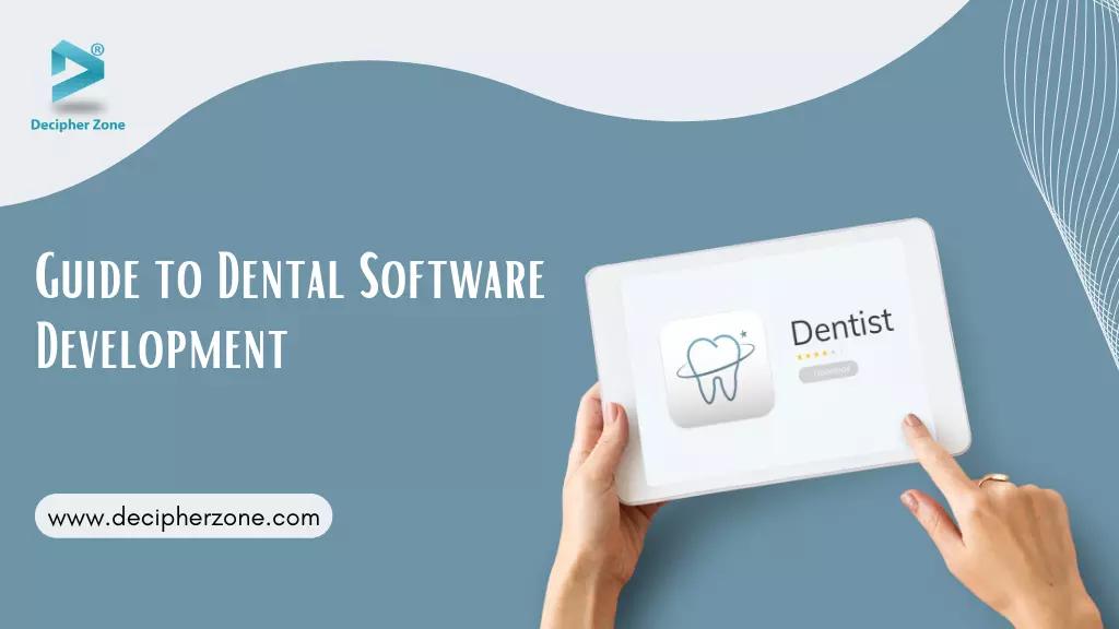 Dental Software Development Cost, Features and Benefits