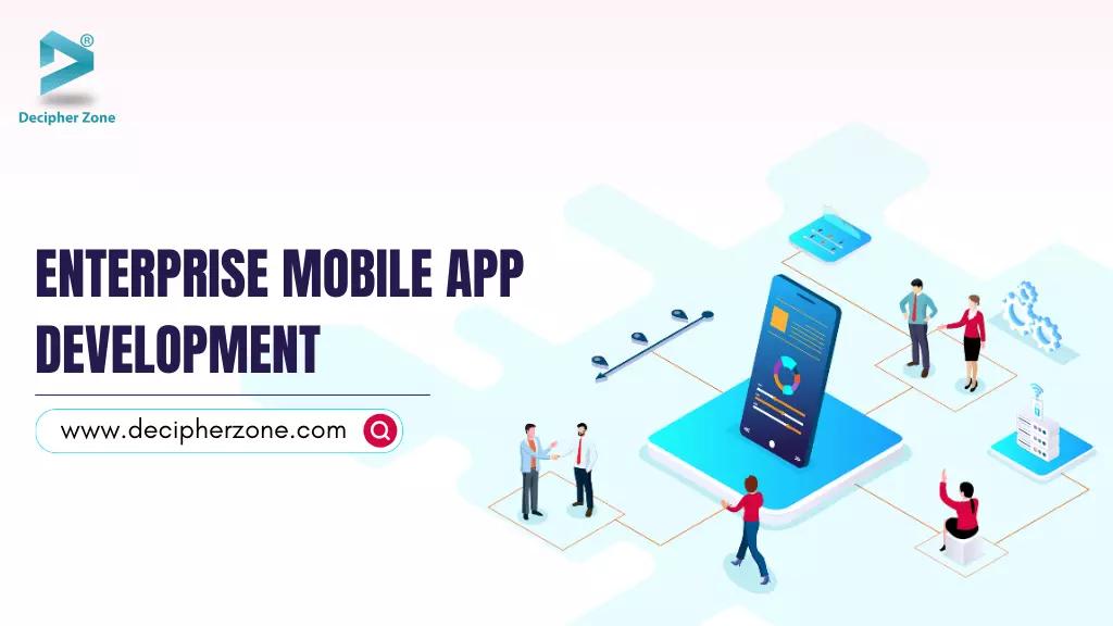 Enterprise Mobile Application Development