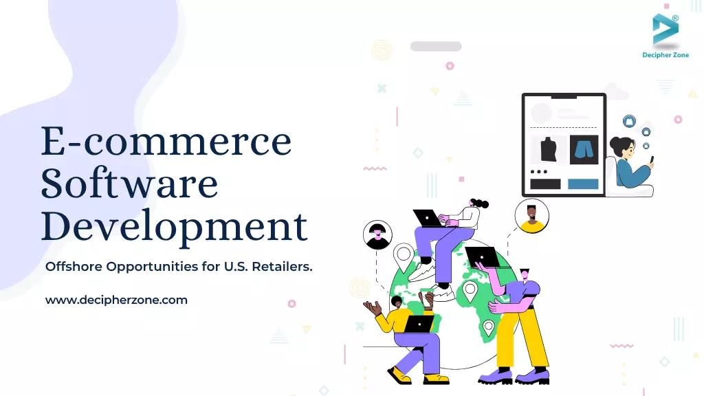 E-commerce Software Development for U.S. Retailer