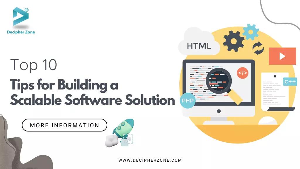 Top 10 Tips for Building a Scalable Software Solution in 2025