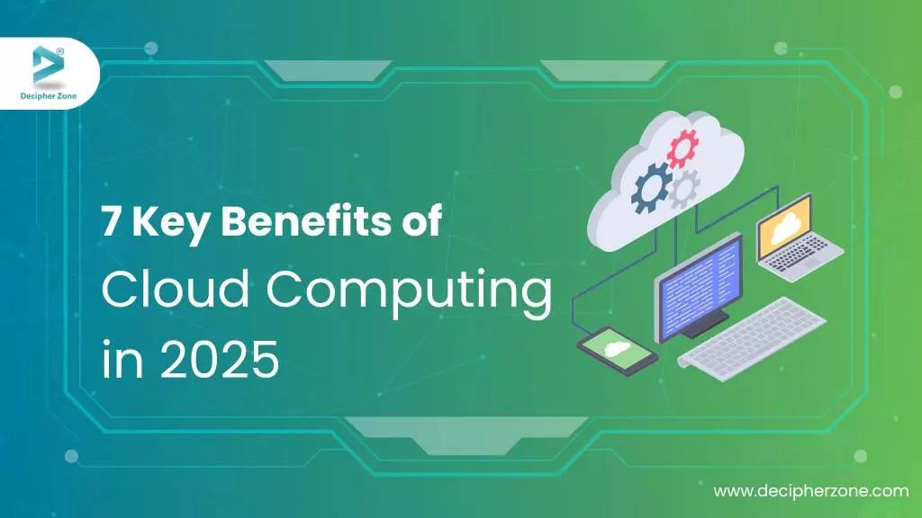 Benefits of Cloud Computing in 2025