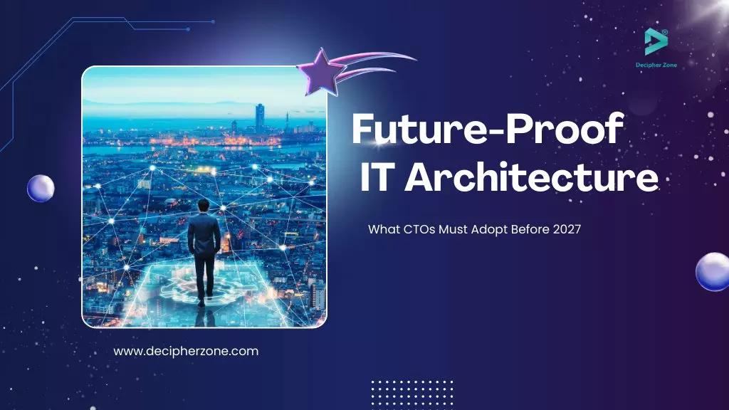 future-proof IT architecture