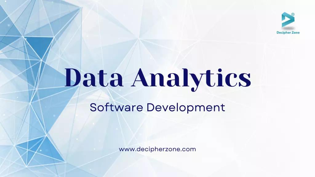 Data Analytics Software Development Benefits and Cost