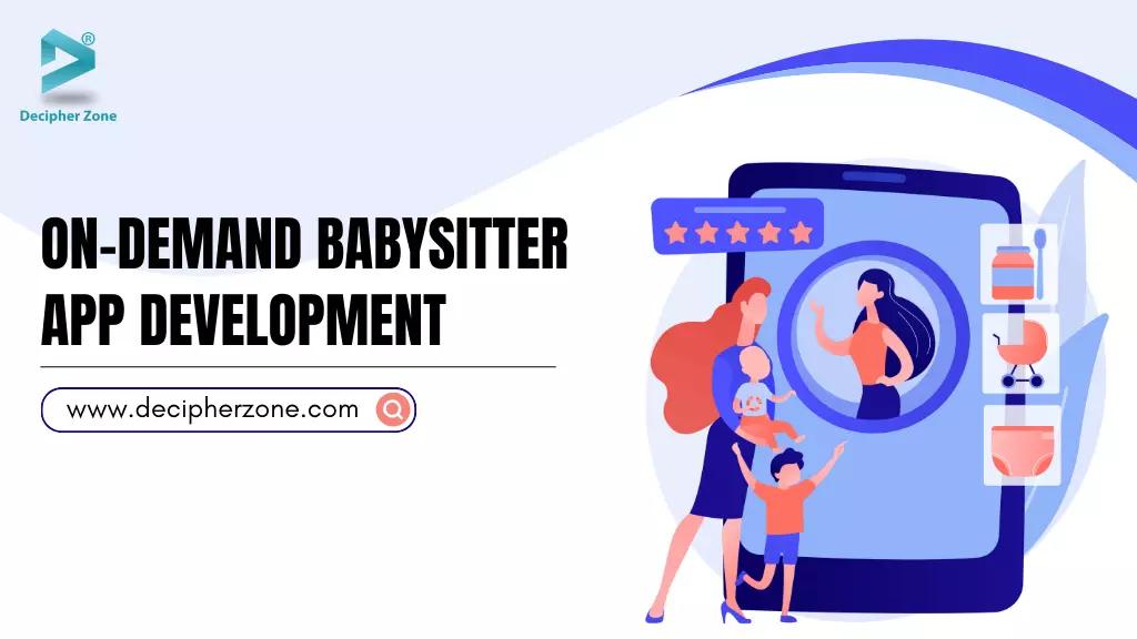On-demand Babysitter App Development