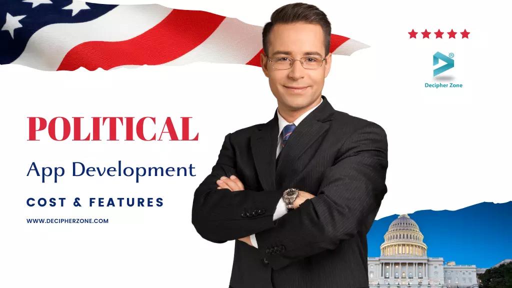 Political Application Development: Benefits, Features and Cost