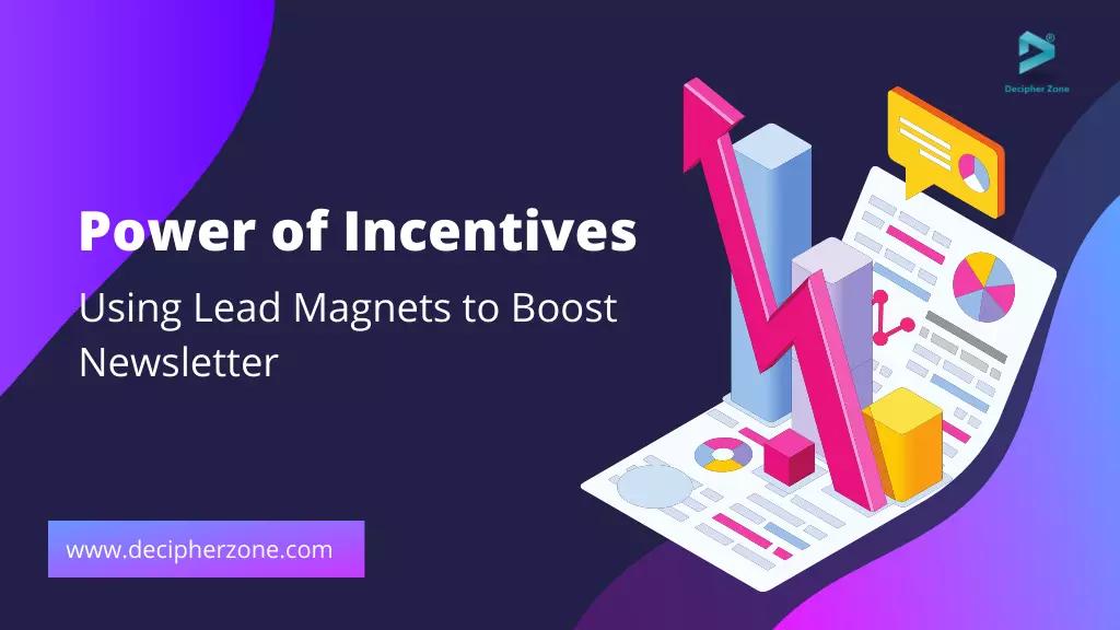 How to Use Lead Magnets to Boost Newsletter Signups