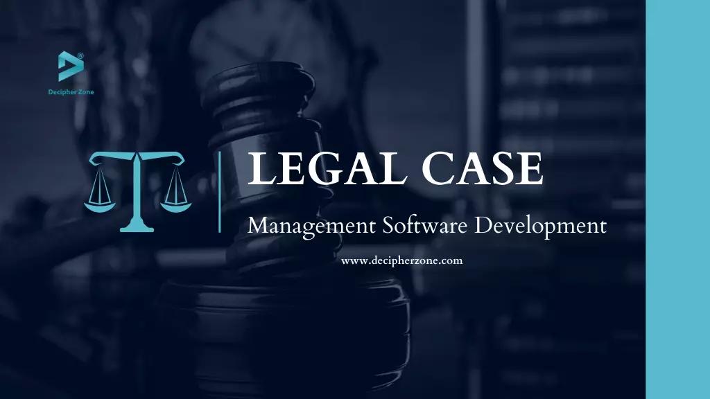 A Guide to Understand Legal Case Management Software