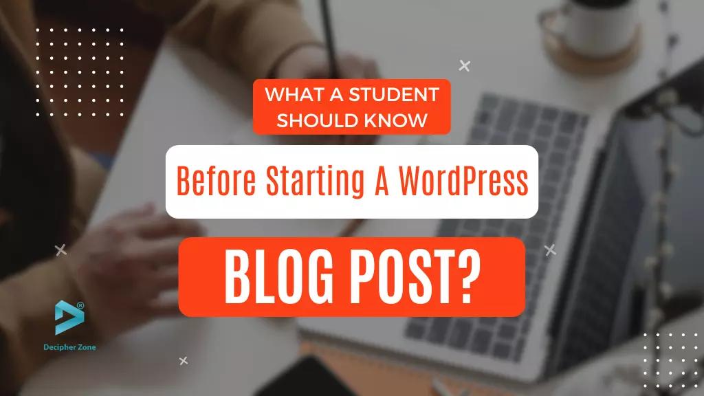 What Should a Student Know Before Starting a WordPress Blog?