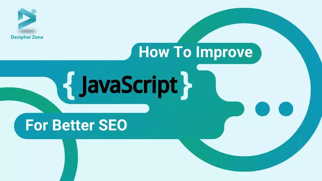 How To Improve Your JavaScript For Better SEO?