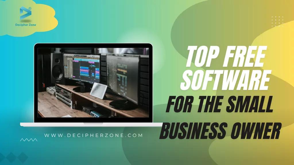 The top free software for the small business owner