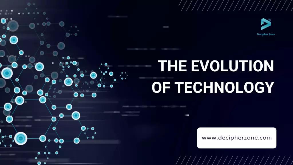 The Evolution of Technology: A Brief Overview