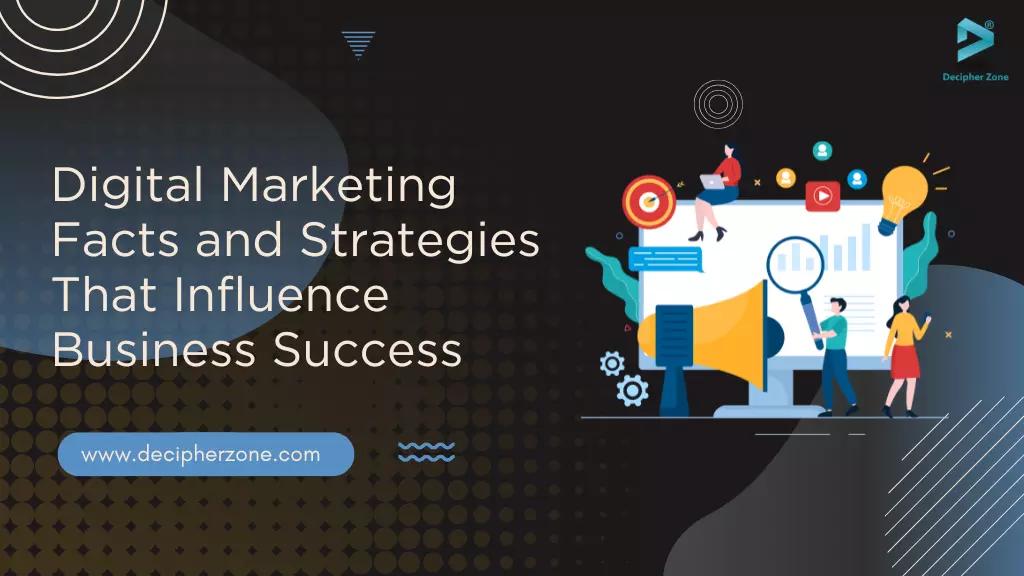 Digital Marketing Facts and Strategies