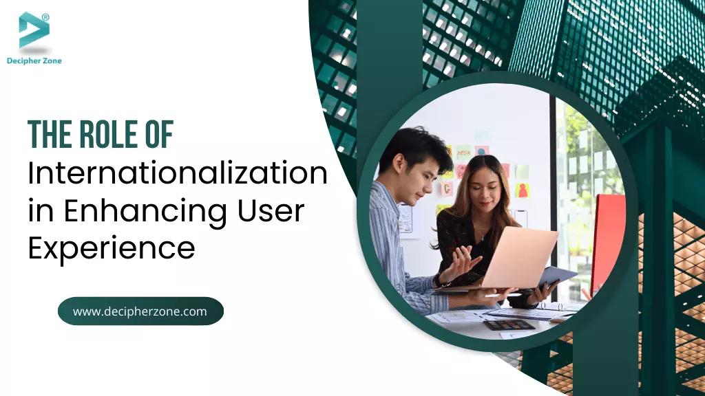 The Role of Internationalization in Enhancing User Experience