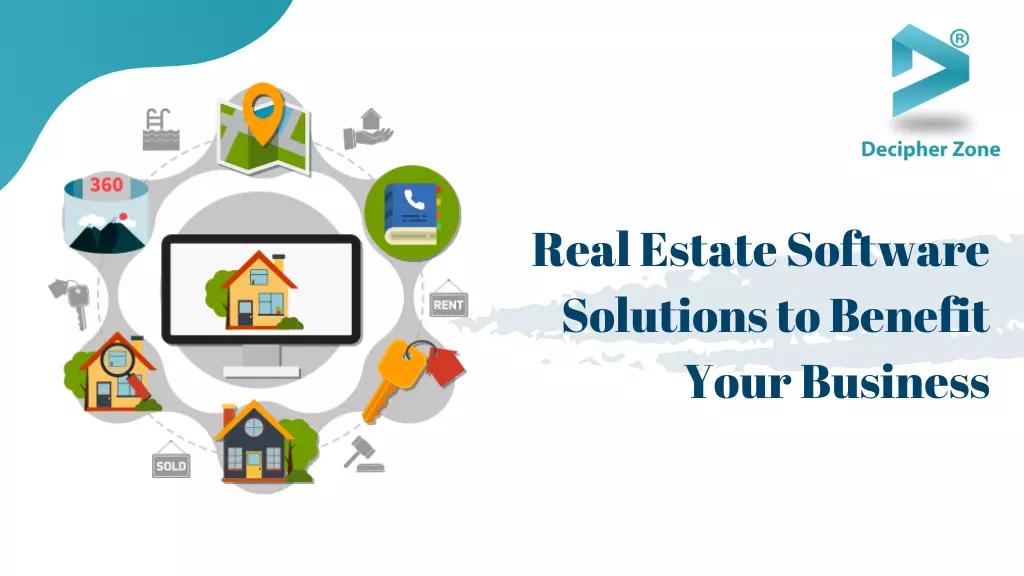 How Can Real Estate Software Solutions Benefit Your Business?