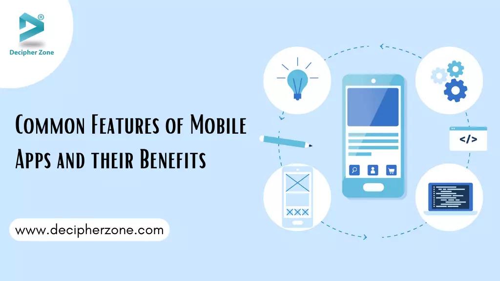 Common Features of Mobile Apps and their Benefits