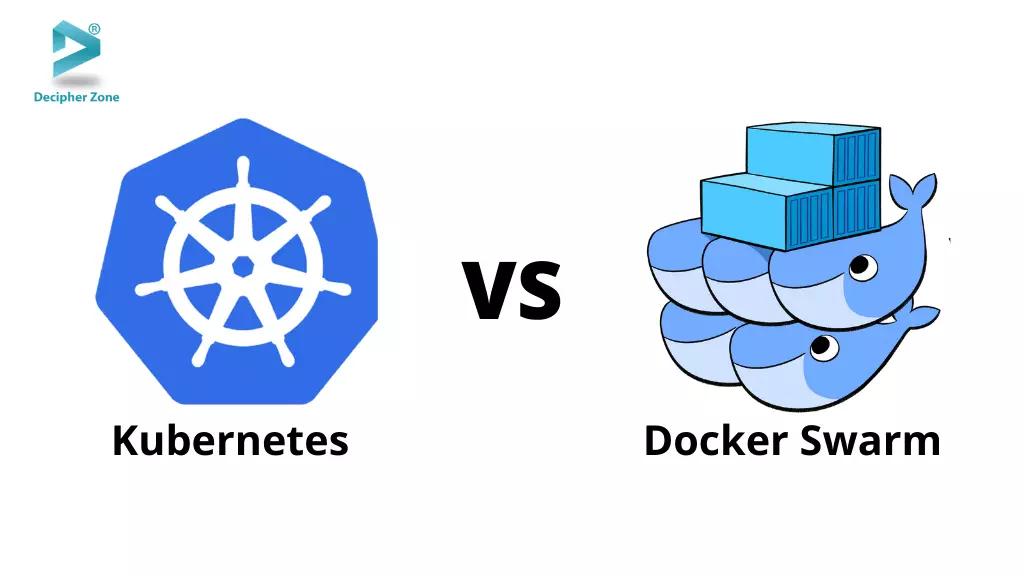 Kubernetes vs Docker Swarm: A Container Orchestration Tools Comparison
