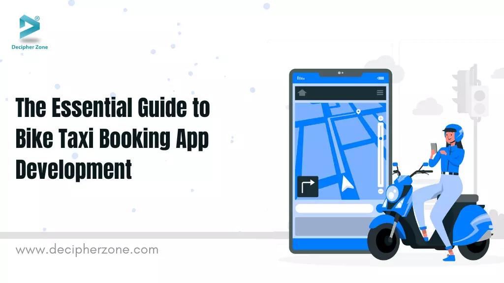 The Essential Guide to Bike Taxi Booking App Development