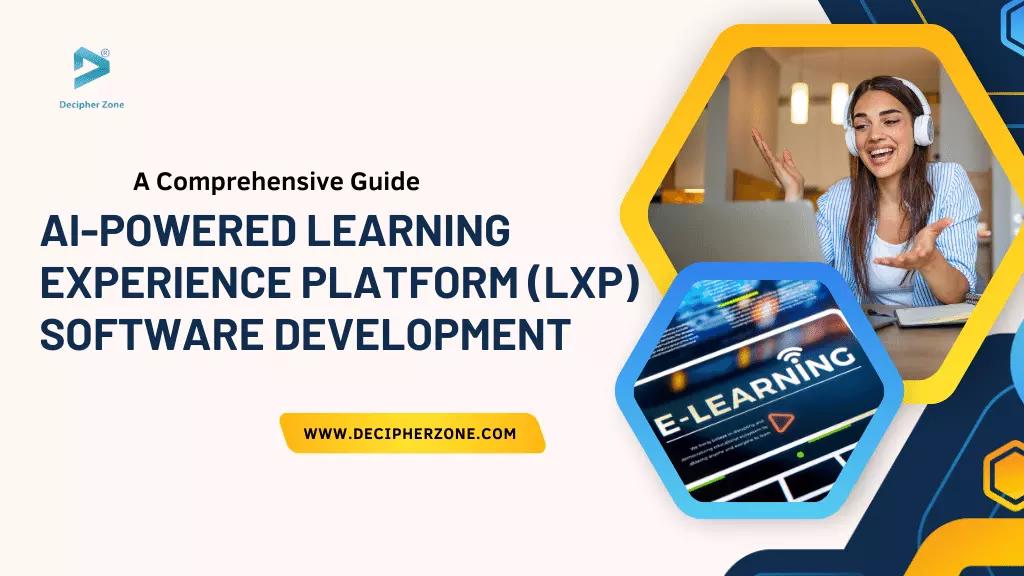 AI-powered Learning Experience Platform (LXP) Software Development: A ...
