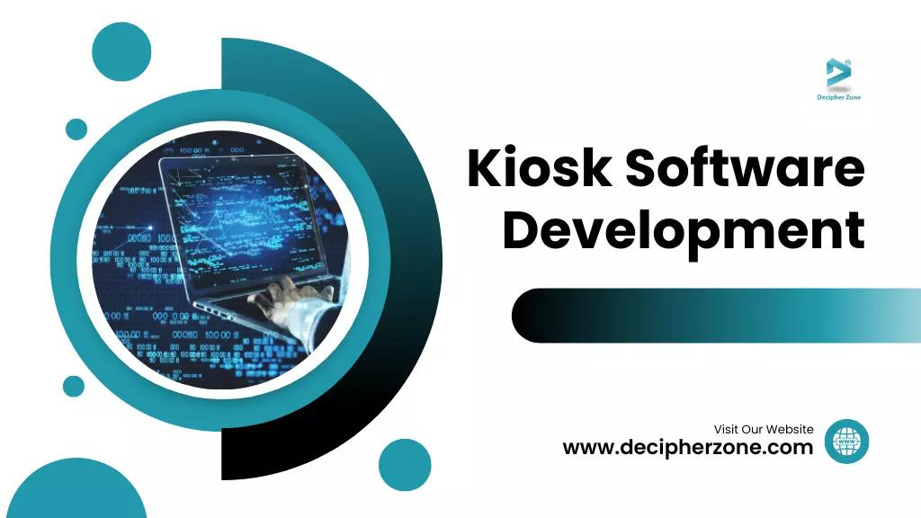 Kiosk Software Development: Advantages, Features and Cost