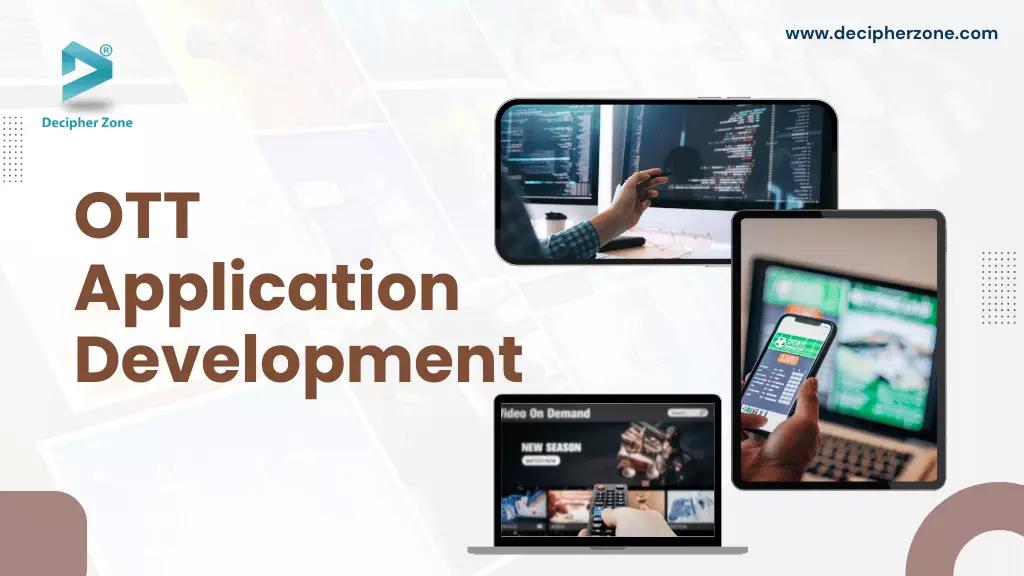 A Complete Guide to OTT Application Development