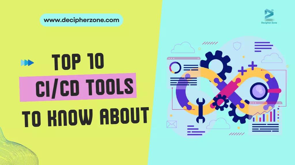 Top 10 Best CI/CD Tools For DevOps and Programmers in 2024