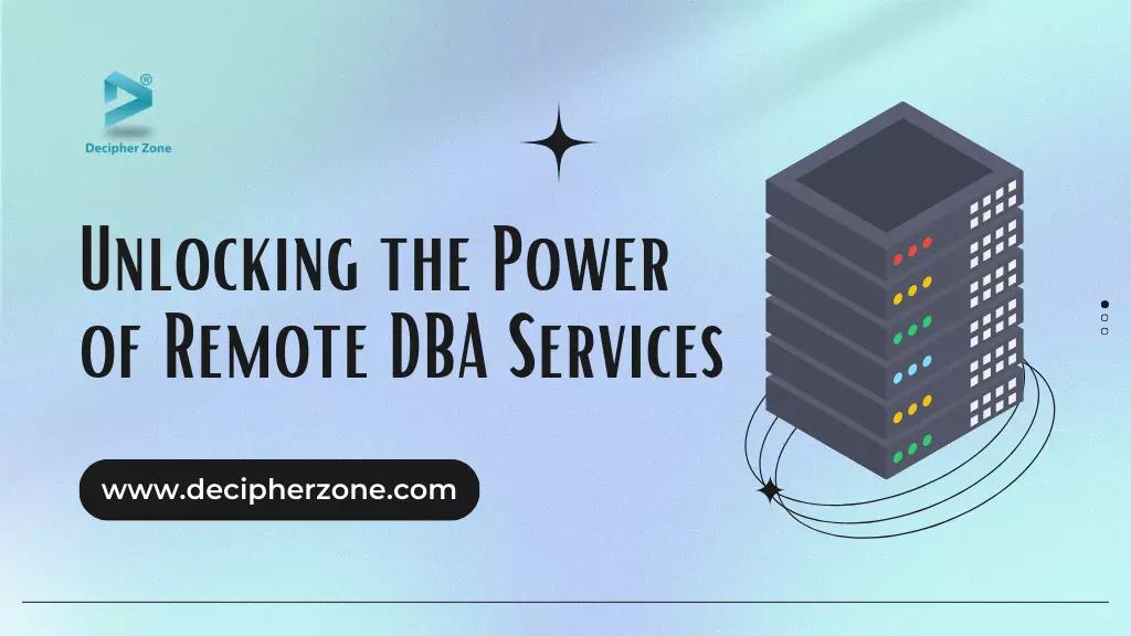 Unlocking the Power of Remote DBA Services