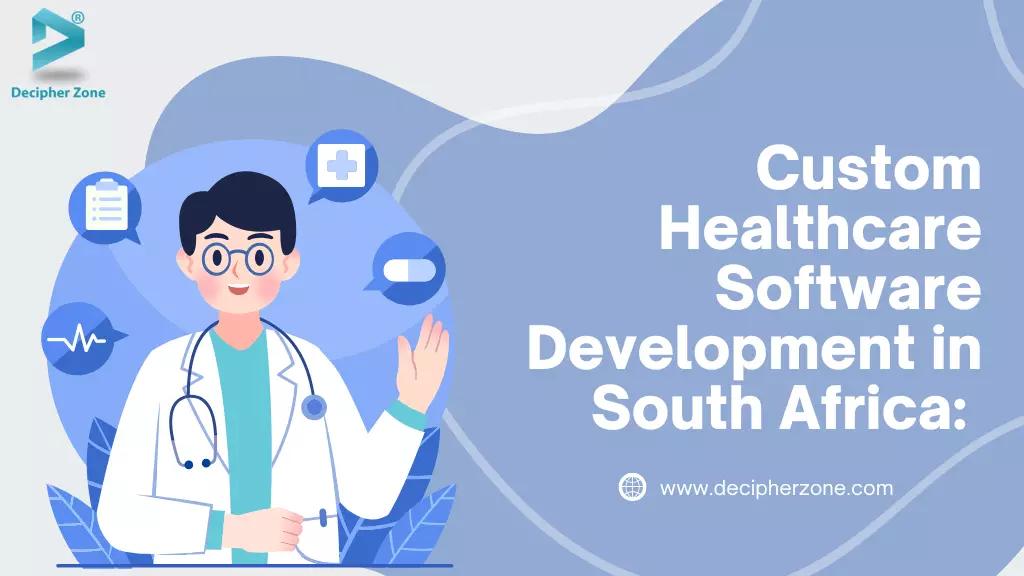 Custom Healthcare Software Development in South Africa