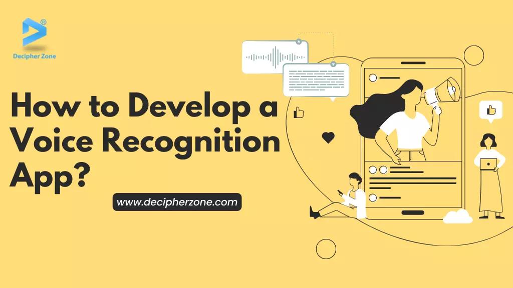How to Develop a Voice Recognition App?