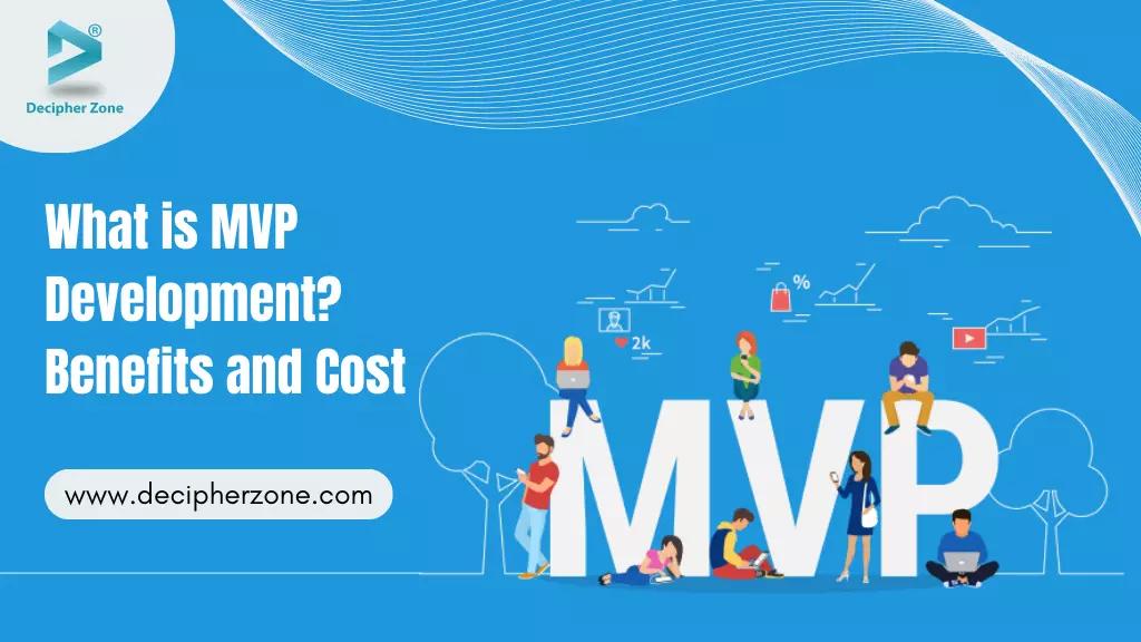 MVP In Software Development: Benefits and Cost
