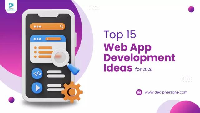 Top 15 Web App Development Ideas To Inspire You in 2026