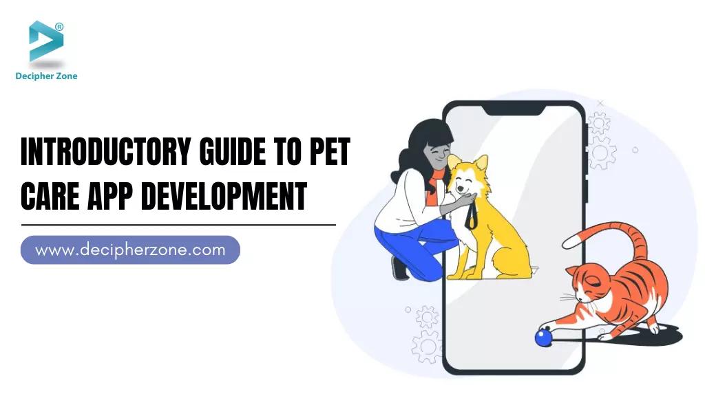 Pet Care App Development: Features, Benefits and Cost