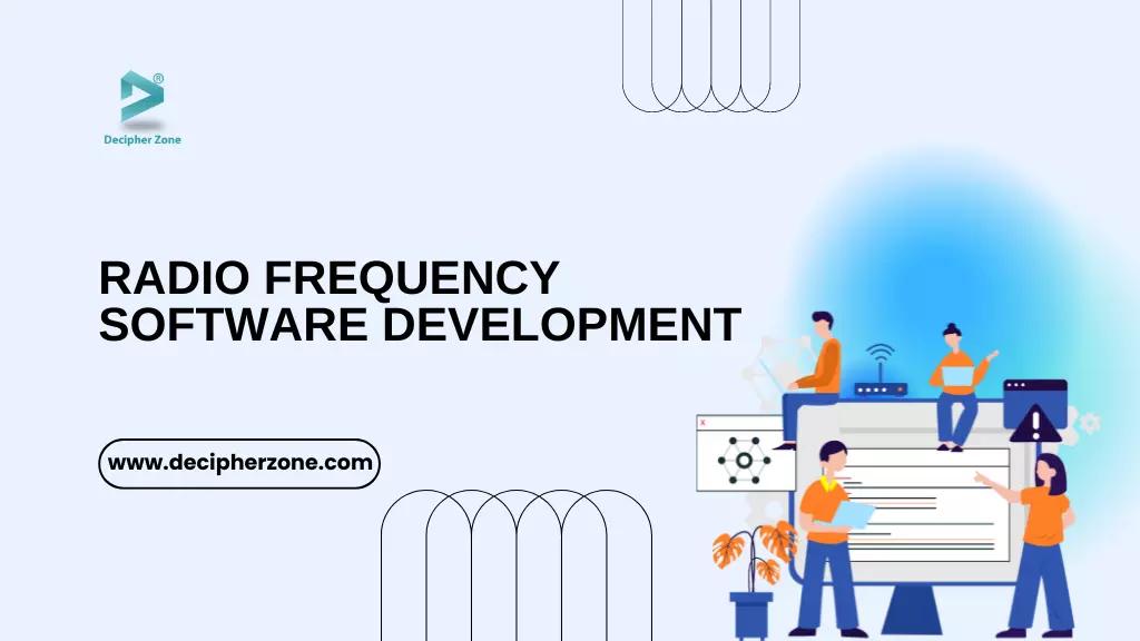 Radio Frequency (RF) Software Development: Everything to Know About