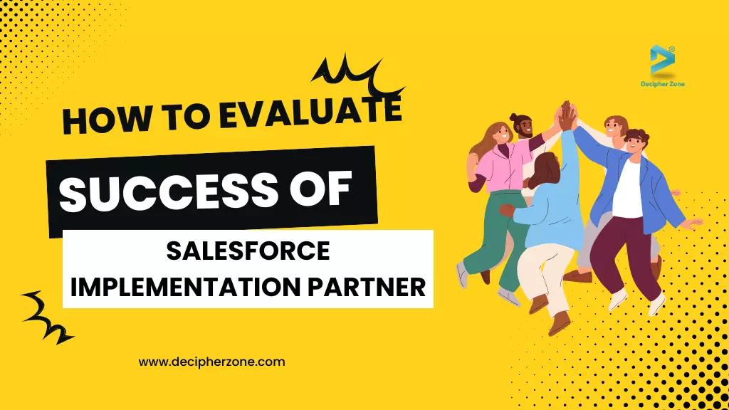 How to Evaluate the Success of Your Salesforce Implementation Partner