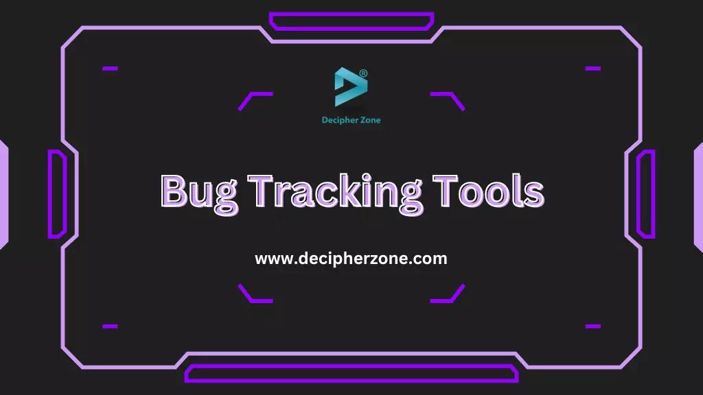Top 5 Bug Tracking Tools You Must Know About