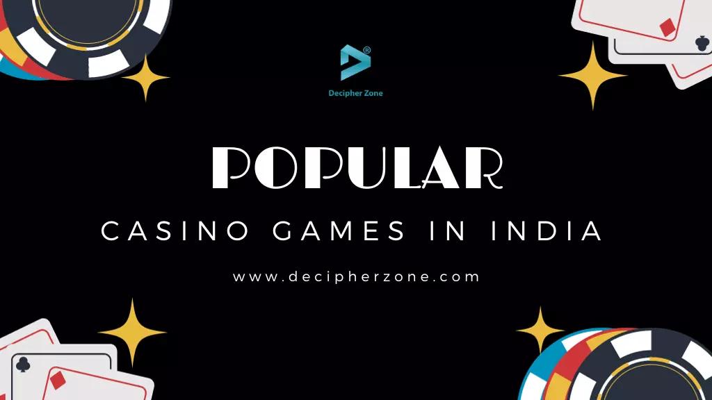 Popular Casino Games in India: What's Trending in the Online World