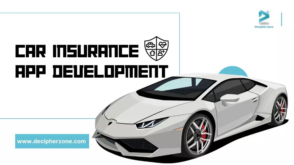 Car Insurance App Development: Benefits, Trends and Cost