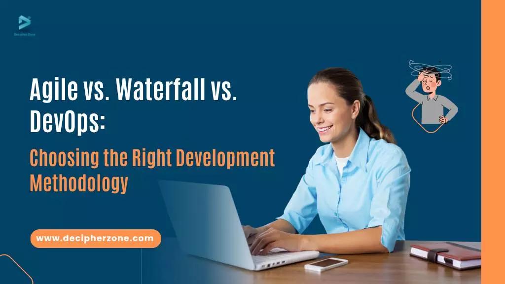 Agile vs Waterfall vs DevOps