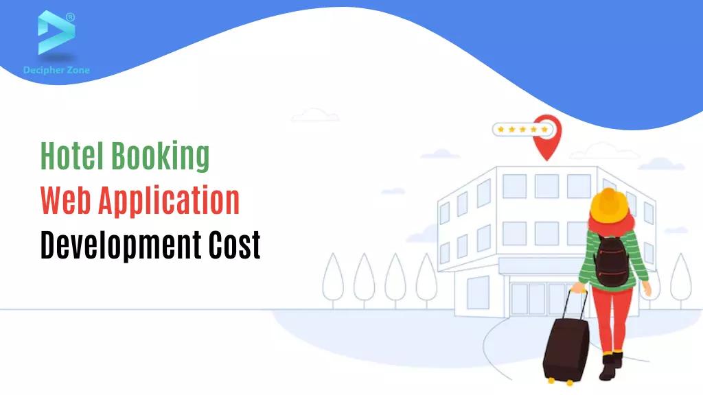 How Much Does It Cost To Build A Hotel Booking Application?