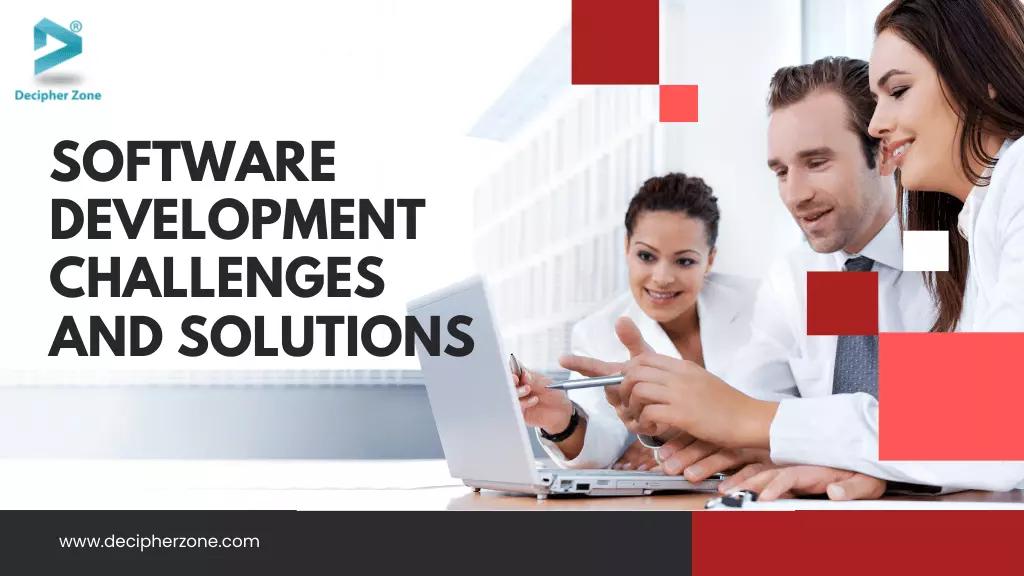 Top Software Development Challenges and Solutions in 2025