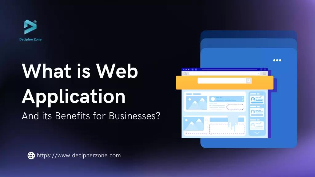 What is a Web Application? Key Benefits for Your Business