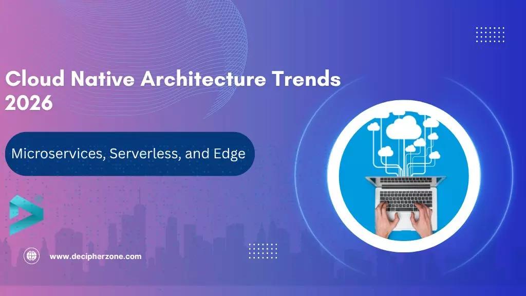 Cloud Native Architecture Trends