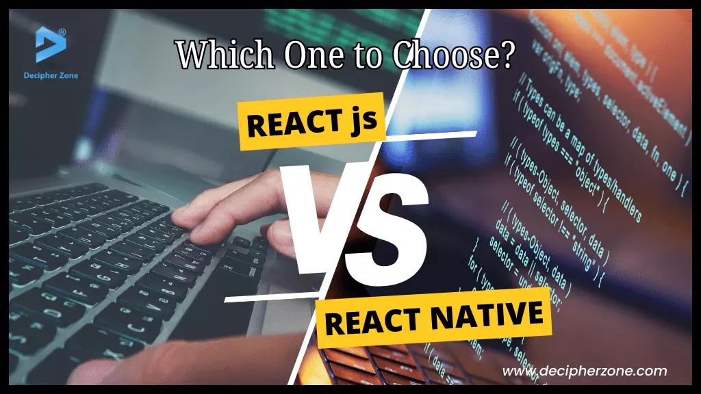 React vs React Native: Which One to Choose in 2024