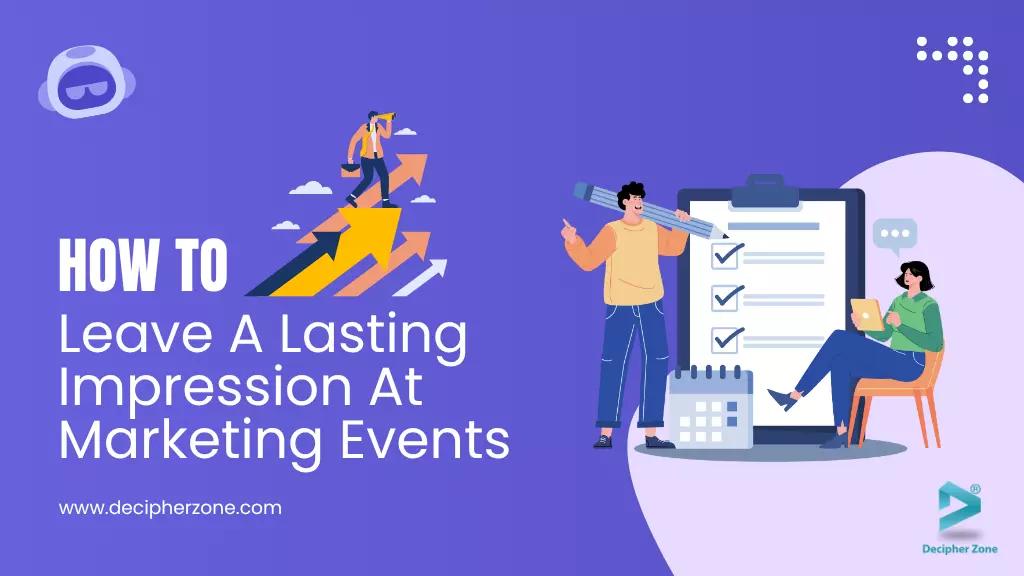 Lasting Impression At Marketing Events