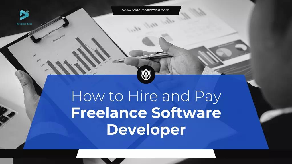 How to Hire and Pay a Freelance Software Developer - Expanded