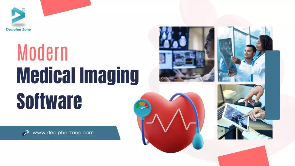 Modern Medical Imaging Software