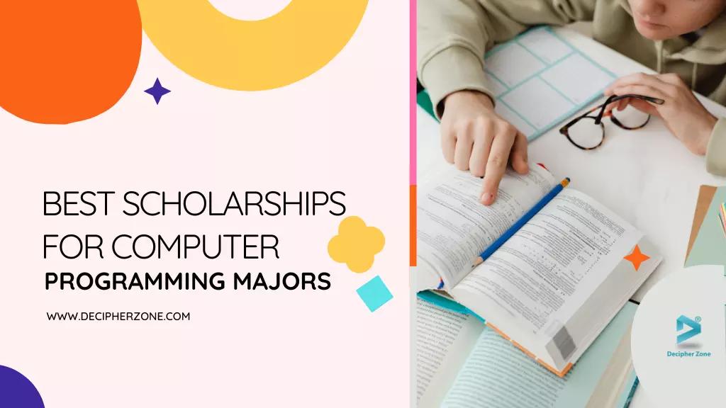 Best Scholarships for Computer Programming Majors