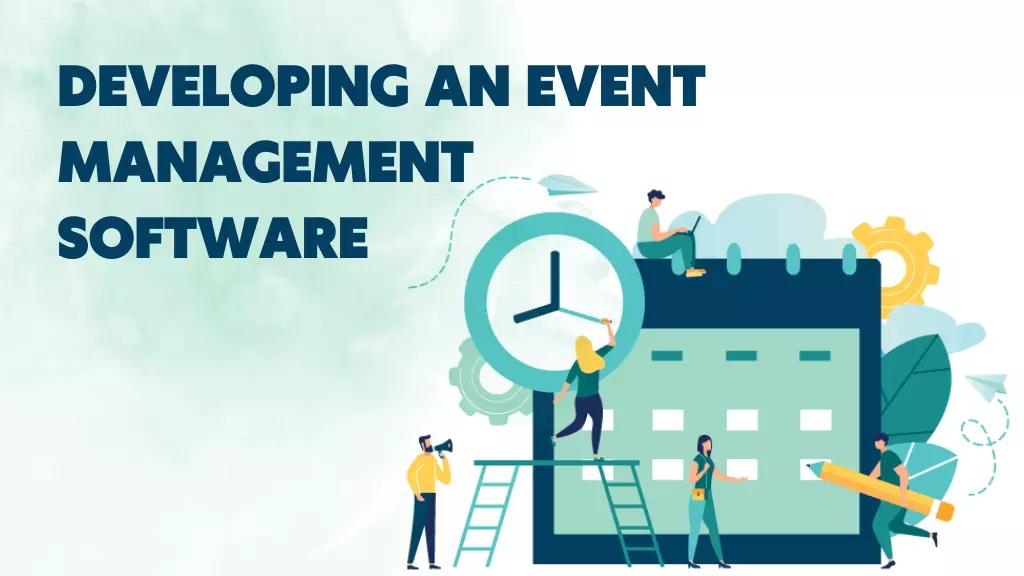 How to Develop an Event Management Software?